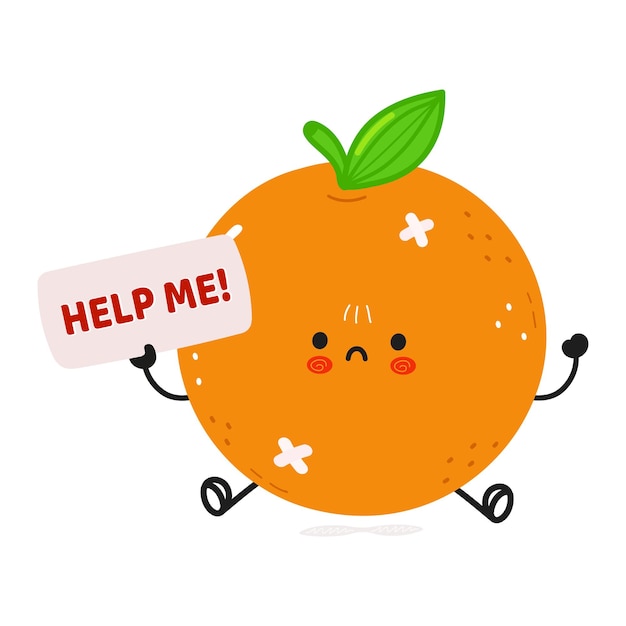 Cute sad sick orange fruit asks for help character