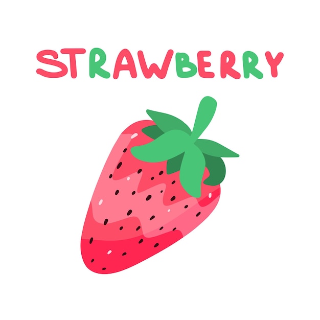 Cute strawberry and hand lettering. Vector illustration