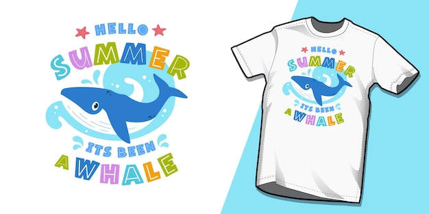 Cute whale t shirt design concept saying hello summer it39s been a while