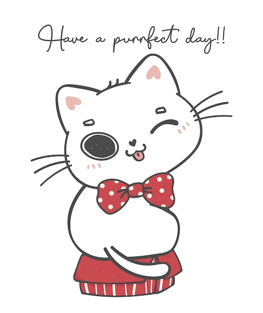 Cute white kitten cat with winking eye have a purrfect day kawaii animal cartoon line art