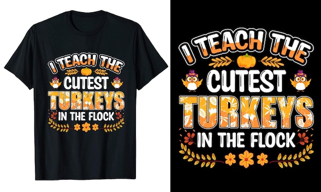 The cutest Turkeys Thanksgiving typography tshirt design