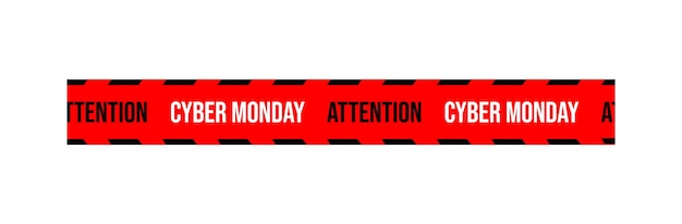 Cyber monday. Warning tapes set for awareness zone sign, marketing advertising, discounts area.