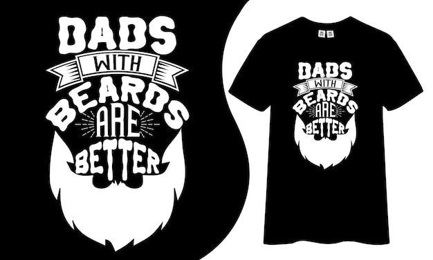 Dad's typography t-shirt design.