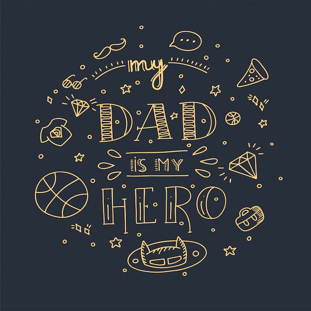 Dad super hero doodle quote in Handwritten style. Love Daddy lettering phrase.