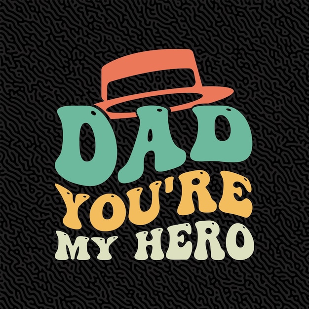 Dad you're my Hero badges collection in hand drawn style