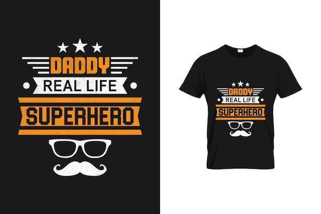 Daddy Real Life Superhero Father's Day T-shirt