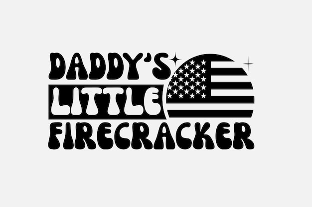 Daddy's little firecracker logo with an american flag and the words daddy's little firecracker.