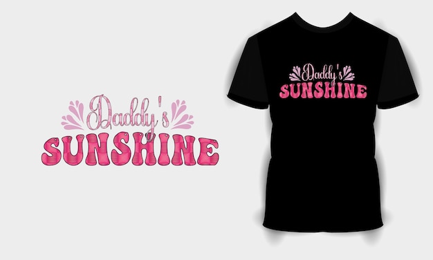 Daddy's Sunshine SVG craft design. cute babby saying T shirt Design