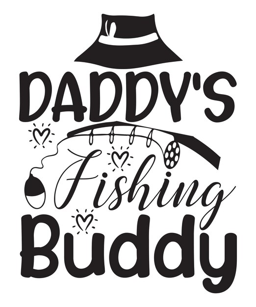 Daddys Fishing Buddy