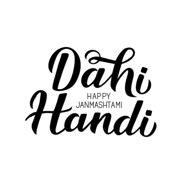 Dahi Handi hand lettering isolated on white Traditional Indian festival Janmashtami vector illustration Easy to edit template for typography poster banner flyer invitation etc