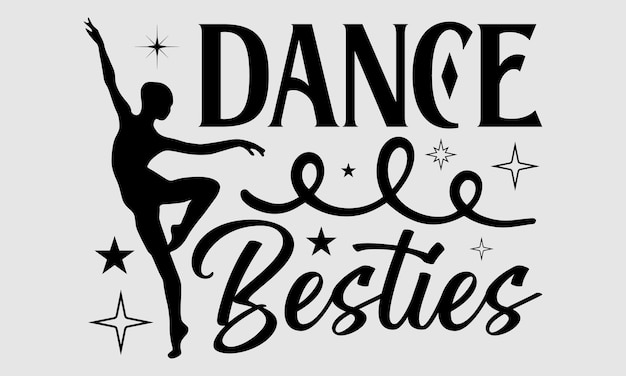 Dance T shirt design Hand written vector greeting card template with typography text