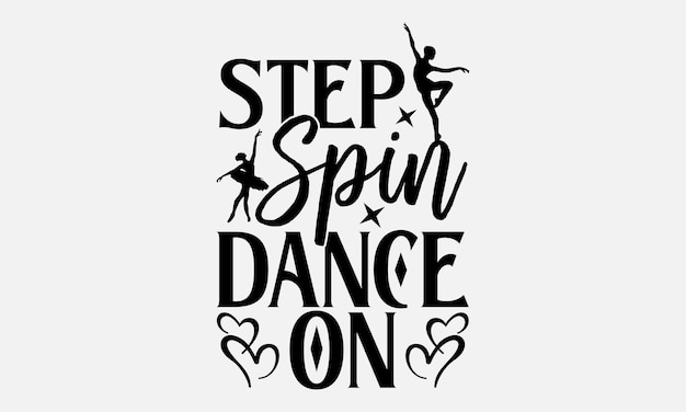 Dancing svg typography tshirt design