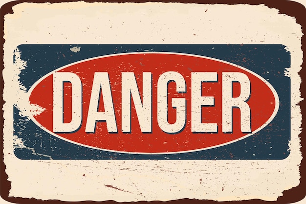 Danger zone vintage rusty metal sign