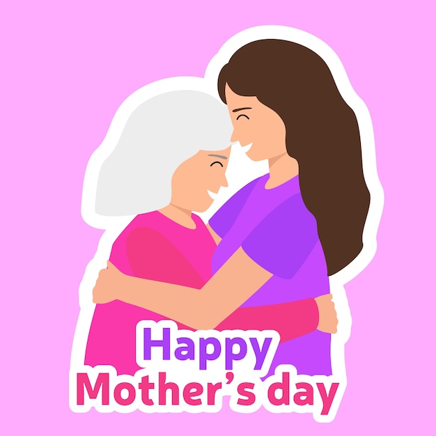 The daughter is hugging with old woman Happy mother day sticker Vector illustration