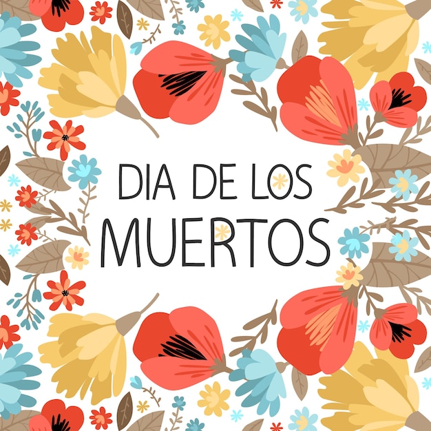 Day of the Dead card with flowers Vector template with lettering design a inscription is in Spanish