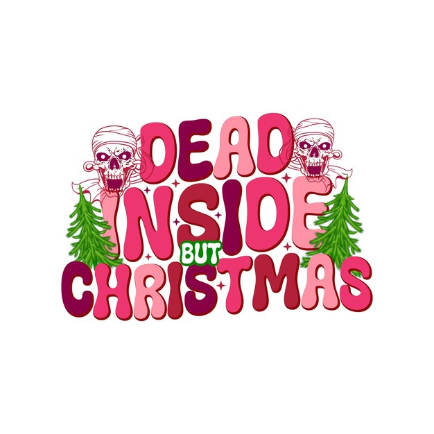 Vector dead inside but christmasand retro svg design and digital download