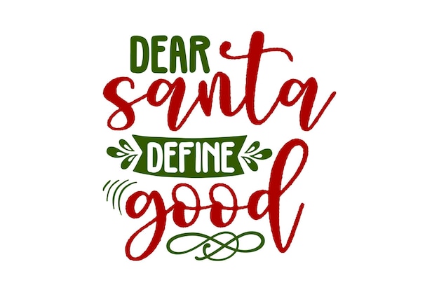 Dear santa define good SVG