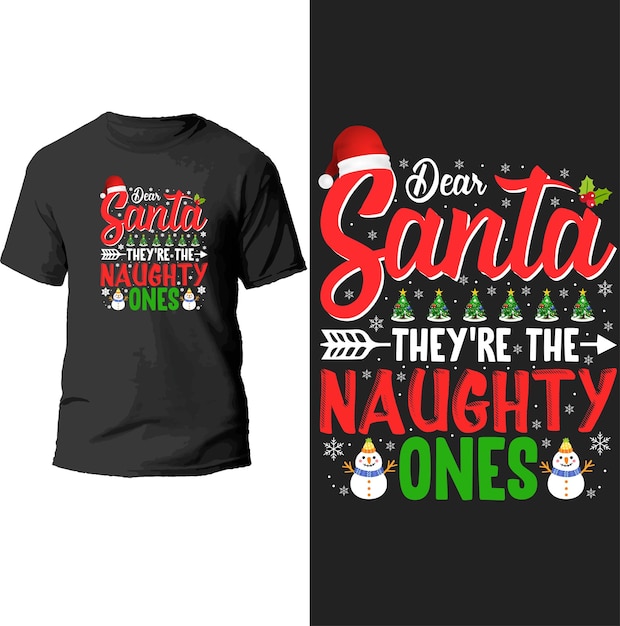 dear santa they're the naughty ones t shirt design.