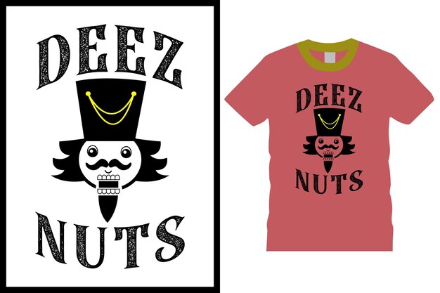 Deez Nuts T shirt design, nutcracker christmas lettering typography design.