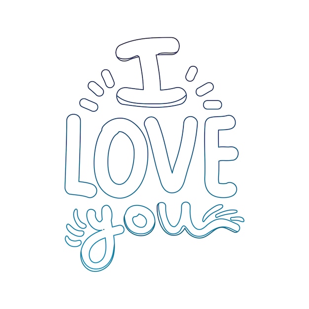 Degraded outline i love you message romantic style