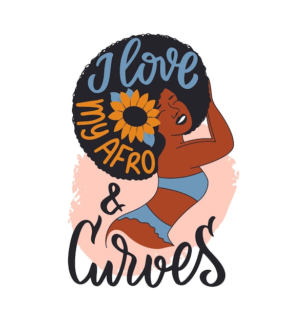 The design Black woman with sunflower and lettering phrase. The girl slogan, I love my afro and curves for posters, cards, logo, t-shirt designs. Vector illustration