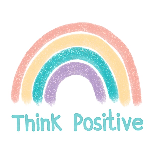 Design for greeting card, postcard, poster or banner. Positive quotes with rainbow.