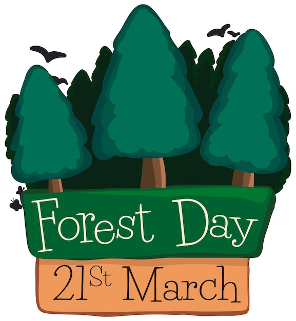 Design with pine trees over a sign and reminder date with birds flying ready for Forest Day