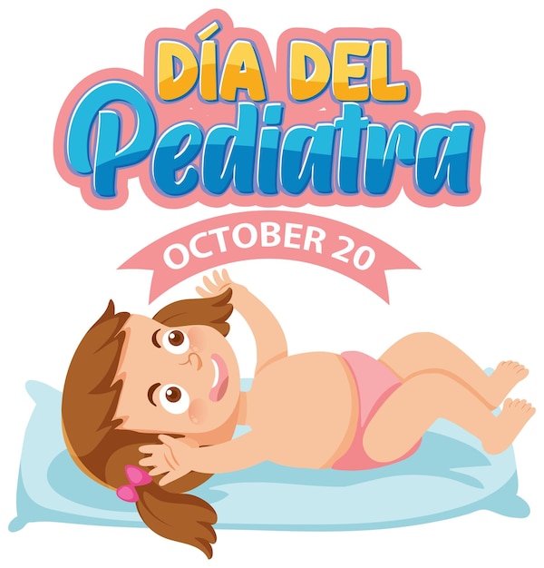 Dia del Pediatra text with cartoon character illustration