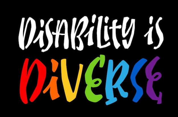 Disability is diverse lettering illustration concept design for disability diversity support events