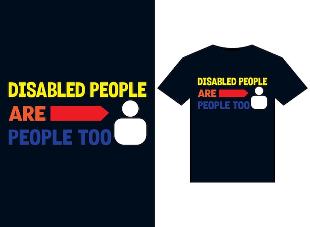 Disabled People are People too illustrations for print-ready T-Shirts design