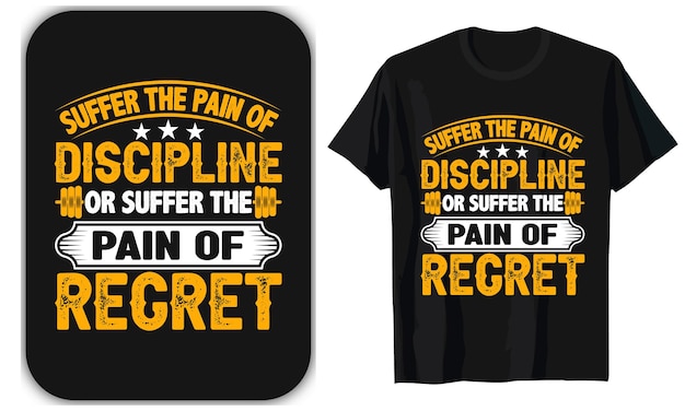 Discipline or Suffer Gym Fitness T Shirt Design