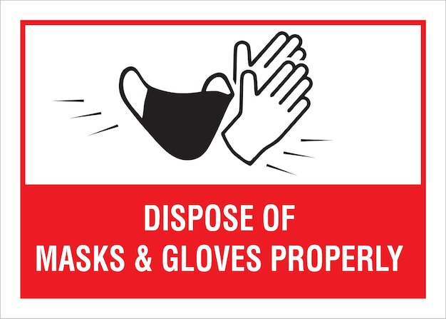 dispose mask and gloves properly