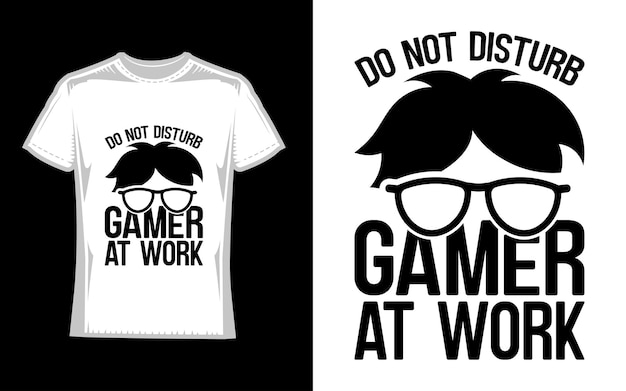 Do not disturb gamer at work Gaming TShirt Design