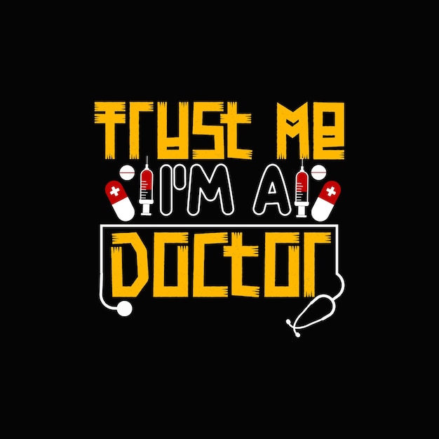 Doctor t-shirt design, typography vector illustration.