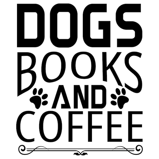 Dog and coffee typography t shirt design