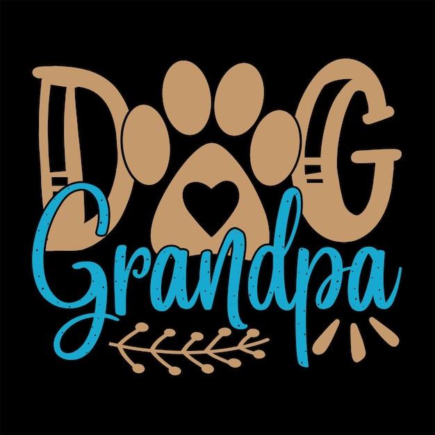 Dog Grandpa typography t-shirt design