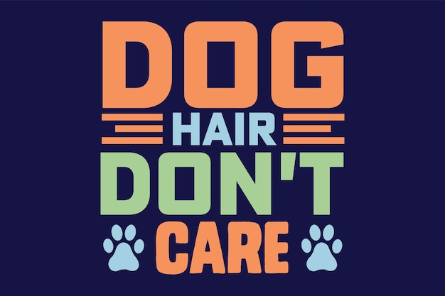 dog hair don't care