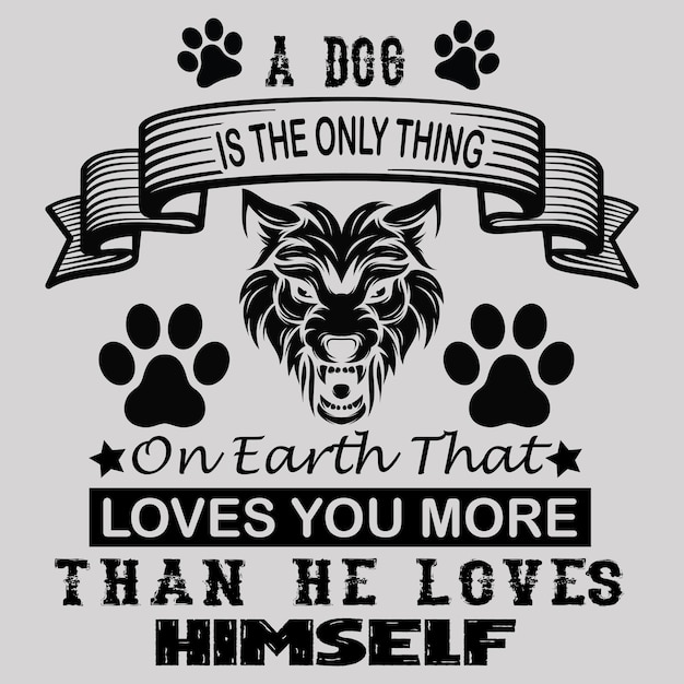 a dog is the only thing that is on earth