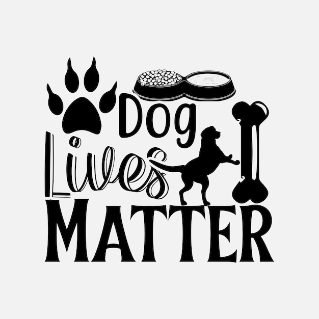 Dog Lives Matter SVG Best Typography T-shirt design Premium Vector