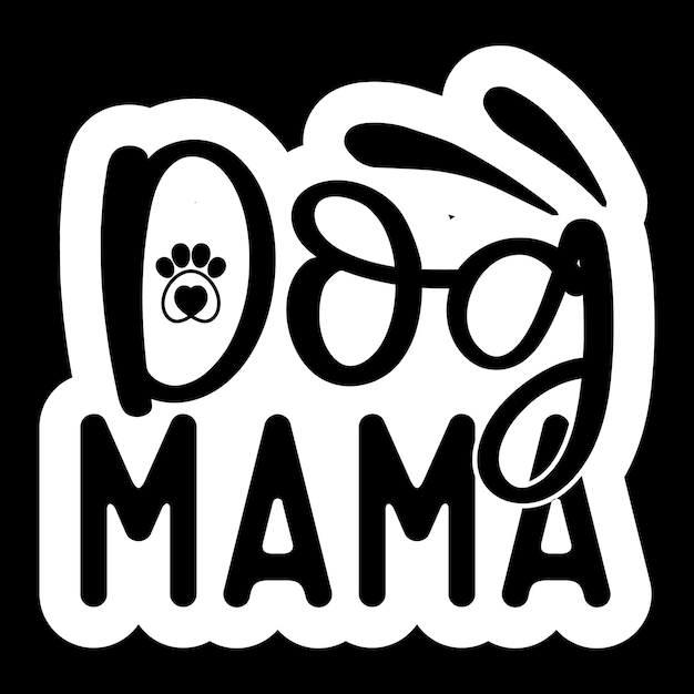 Vector dog mama stickers svg