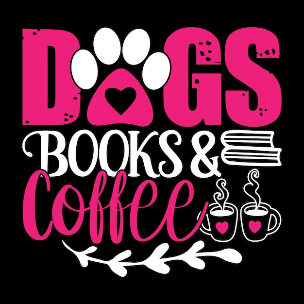 Dog Mother Coffee Lover - Dog Typography TShirt And  SVG Design, Vector File.