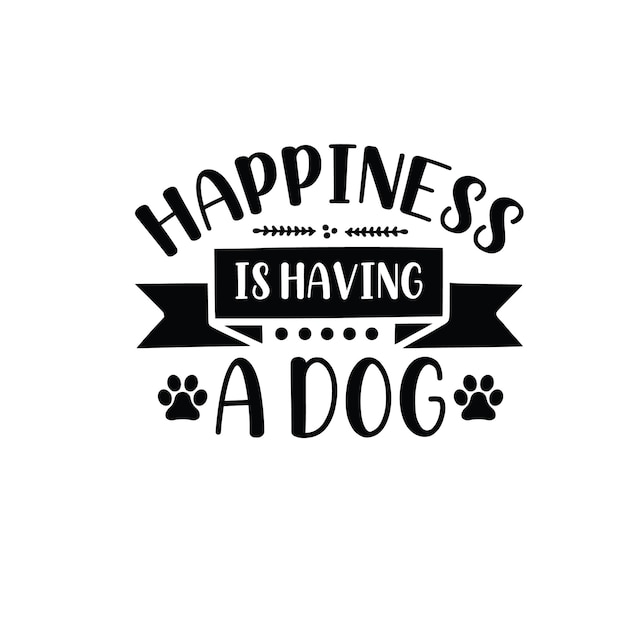 Dog quotes T shirt design