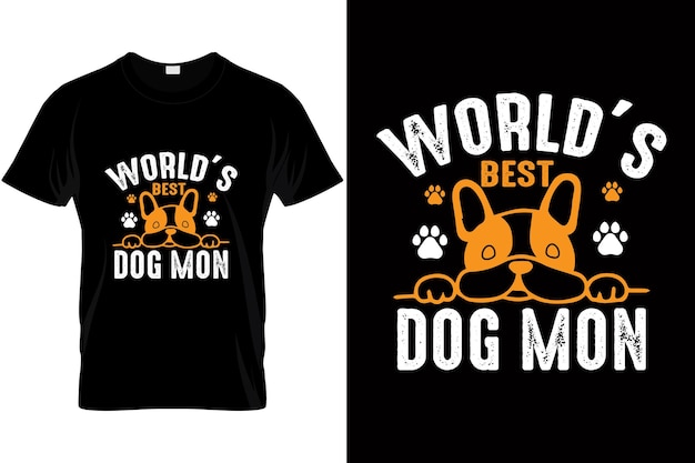 Dog Tshirt Design Quote World's Best Dog Mom Dog Lover Shirt