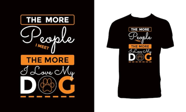 Dog Typography And Lettering T Shirt Design.