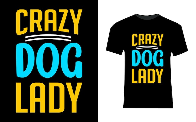 Dog typography t shirt design