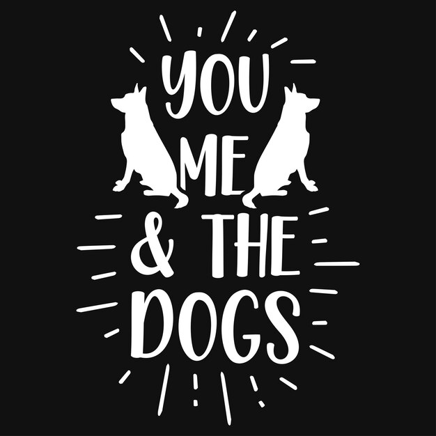 Dogs typography premium vector tshirt design