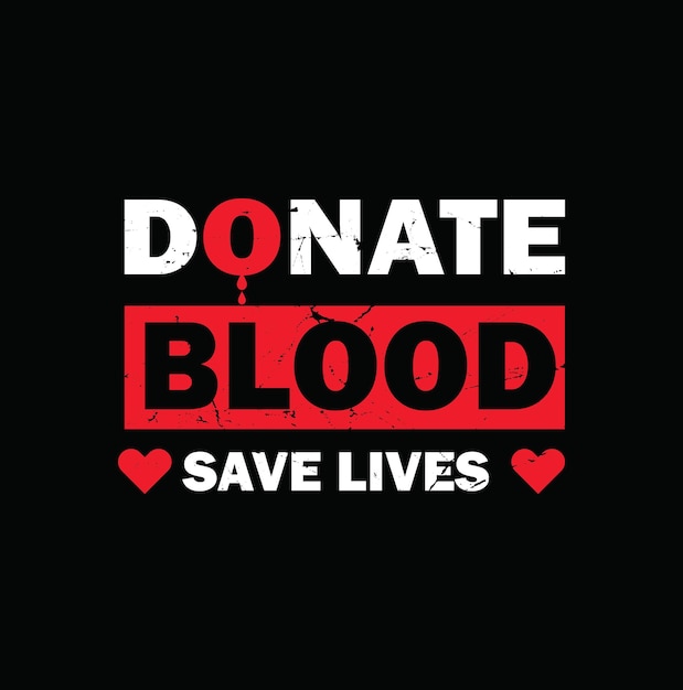 donate blood save lives graphic tshirt print ready premium vector