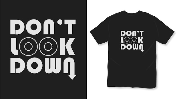 Dont look down creative t shirt design