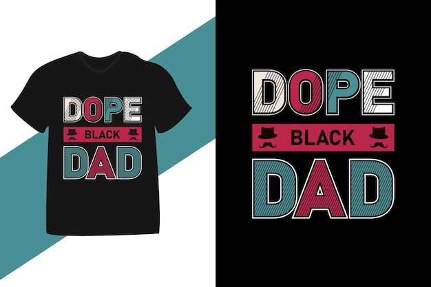 Dope black dad fathers day tshirt design template