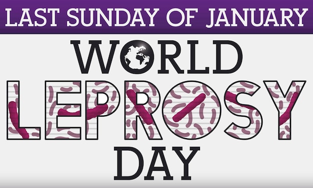 Double exposure text with bacillus promoting World Leprosy Day